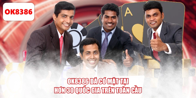 OK8386 đã có mặt tại hơn 30 quốc gia trên toàn cầu